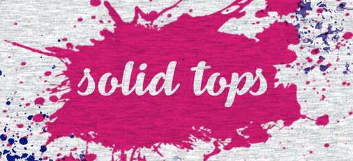 Solid Tops!